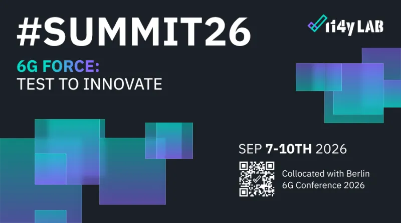 i14y Lab Summit 2026 – 6G Force: Test to Innovate